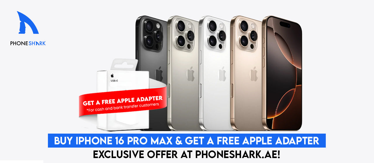 Buy iPhone 16 Pro Max & Get a Free Apple Adapter – Exclusive Offer at PhoneShark.ae!