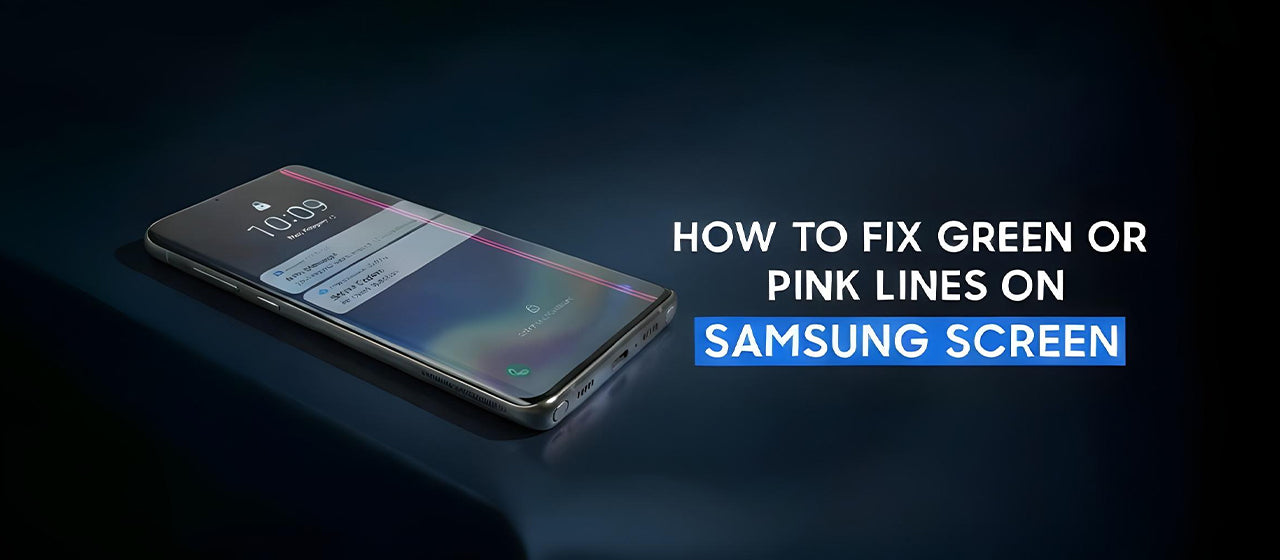 How to Fix Green or Pink Lines on Samsung Screens – Repair Guide in Dubai