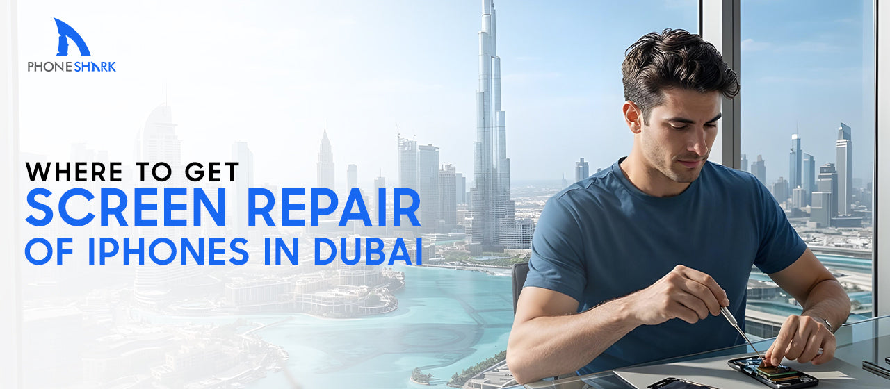 Where to Get iPhone Screen Repair in Dubai